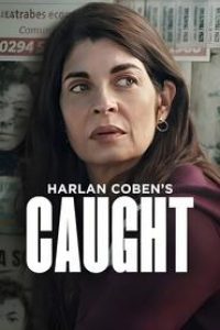 Download Caught (Season 1) Dual Audio {Hindi-English} WeB-DL 480p [190MB] || 720p [340MB] || 1080p [1.3GB]