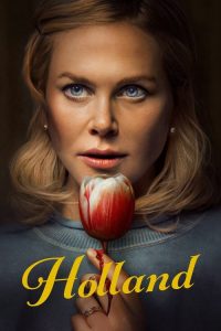 Download Holland (2025) Dual Audio {Hindi-English} WEB-DL 480p [359MB] || 720p [1.1GB] || 1080p [1.5GB]