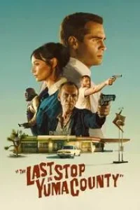 Download The Last Stop in Yuma County (2023) Dual Audio {Hindi-English} BluRay 480p [322MB] || 720p [931MB] || 1080p [1.7GB]