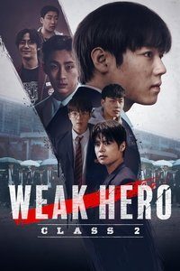 Download Weak Hero (Season 2) Dual Audio {Hindi-Korean} WeB-DL 480p [150MB] || 720p [270MB] || 1080p [920MB]