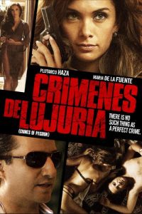 Download [18+] Crimenes de Lujuria (2011) [In Spanish + ESubs] HD 720p [1.2GB]