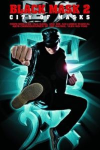 Download Black Mask 2: City of Masks (2002) Dual Audio (Hindi-English) BluRay 480p [365MB] || 720p [972MB] || 1080p [1.8GB]