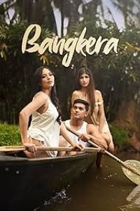 Download [18+] Bangkera (2025) [In Tagalog + ESubs] WEB-DL 480p [228MB] || 720p [549MB] || 1080p [1.3GB]