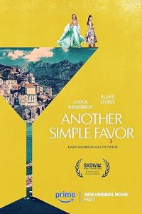 Download Another Simple Favor (2025) Dual Audio [HINDI & ENGLISH] WEB-DL 480p [502MB] || 720p [857MB] || 1080p [1.5GB]