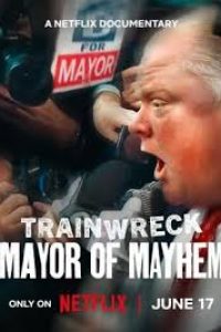Download Trainwreck: Mayor of Mayhem (2025) Dual Audio {Hindi-English} WEB-DL 480p [133MB] || 720p [263MB] || 1080p [485MB]