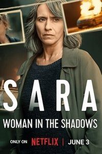 Download Sara – Woman in the Shadows (Season 1) Dual Audio {Hindi-English} WeB-DL 480p [160MB] || 720p [350MB] || 1080p [860MB]