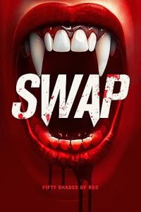 Download {18+} Swap (2024) Dual Audio [HINDI & ENGLISH] WEB-DL 480p [307MB] || 720p [835MB] || 1080p [1.6GB]